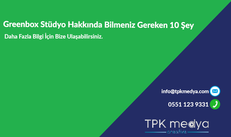 Greenbox Stüdyo Hakkında Bilmeniz Gereken 10 Şey