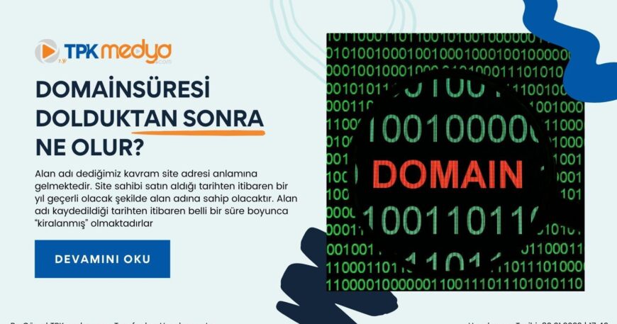 Bir Alan Adının Süresi Dolduktan Sonra Ne Yapılmalıdır?