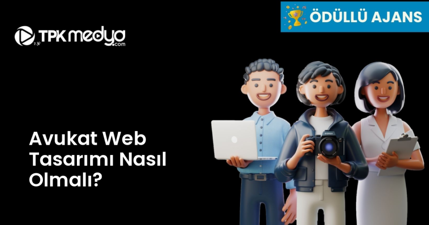 Avukat Web Tasarımı Nasıl Olmalı?