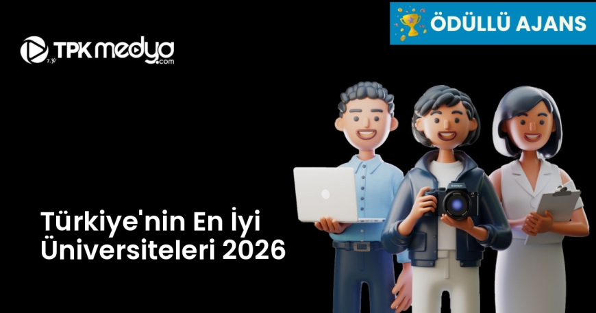 Türkiye'nin En İyi Üniversiteleri 2026