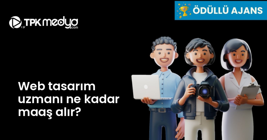 Web tasarım uzmanı ne kadar maaş alır?