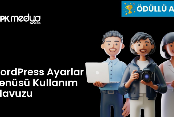 WordPress Ayarlar Menüsü Kullanım Kılavuzu