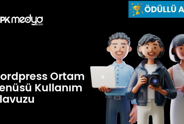 Wordpress Ortam Menüsü Kullanım Kılavuzu