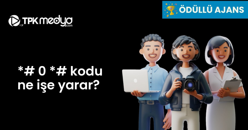 *# 0 *# kodu ne işe yarar?