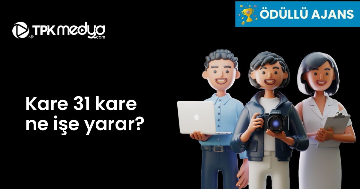Kare 31 kare ne işe yarar?