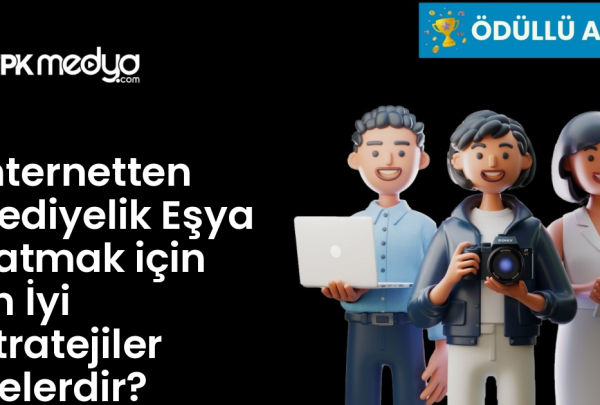 İnternetten Hediyelik Eşya Satmak için En İyi Stratejiler Nelerdir? İnternetten Hediyelik Eşya Satmak için En İyi Stratejiler Nelerdir?