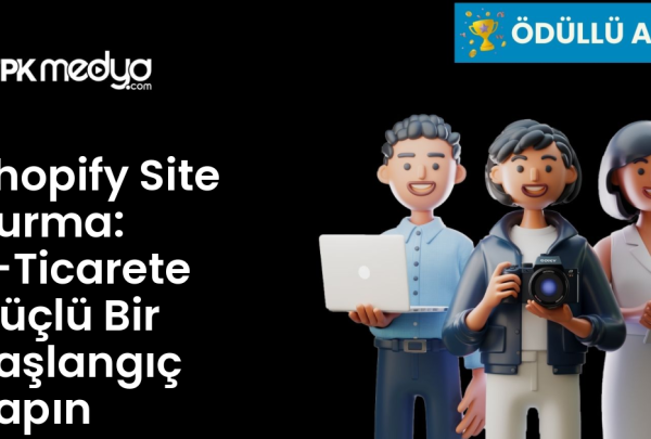 Shopify Site Kurma: E-Ticarete Güçlü Bir Başlangıç Yapın
