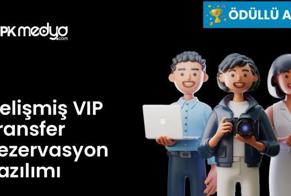 Gelişmiş VIP Transfer Rezervasyon Yazılımı Gelişmiş VIP Transfer Rezervasyon Yazılımı