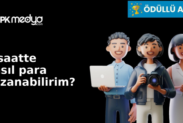 1 saatte nasıl para kazanabilirim?